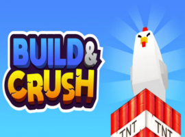Build & Crush