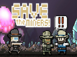 Save the Miners!